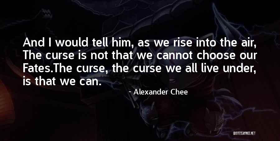 Charayam Quotes By Alexander Chee Charayam Quotes By Alexander Chee
