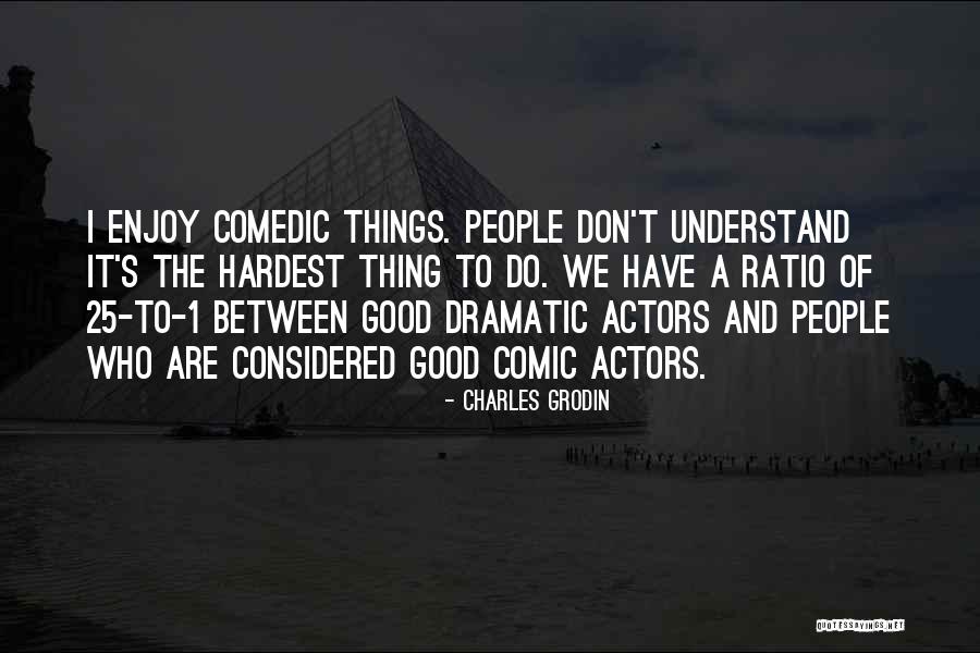 Charayam Quotes By Charles Grodin Charayam Quotes By Charles Grodin