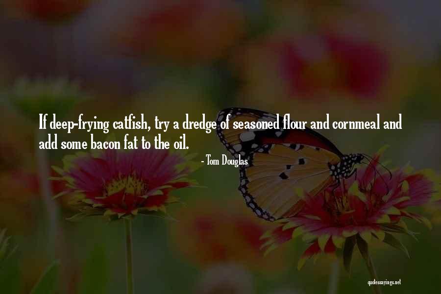 Charbonniere Quotes By Tom Douglas Charbonniere Quotes By Tom Douglas
