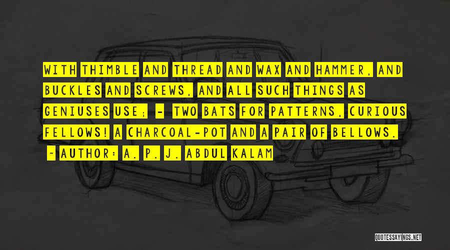 Charcoal Quotes By A. P. J. Abdul Kalam