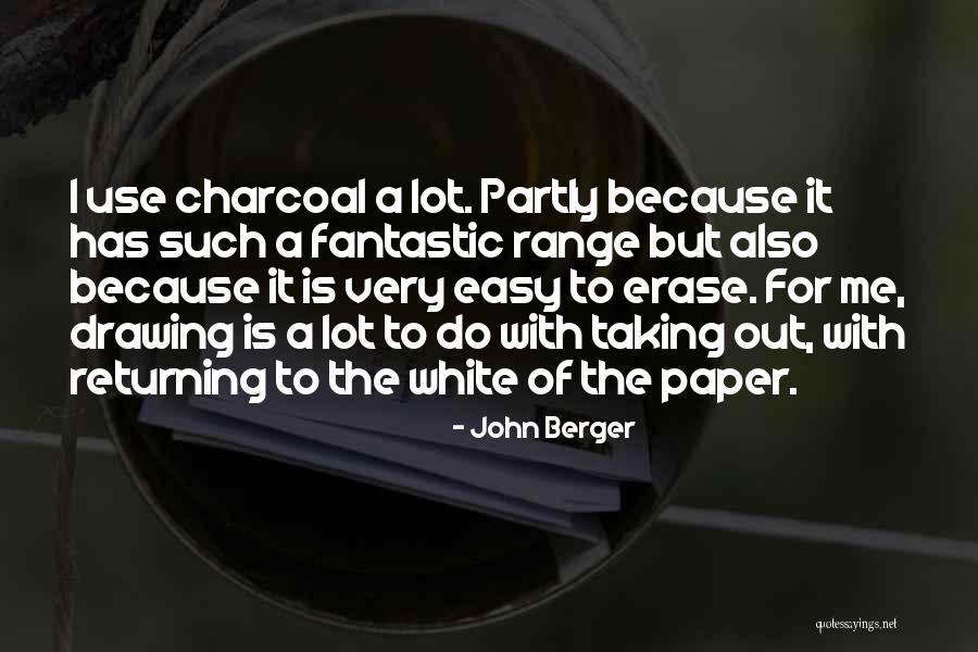 Charcoal Quotes By John Berger Charcoal Quotes By John Berger