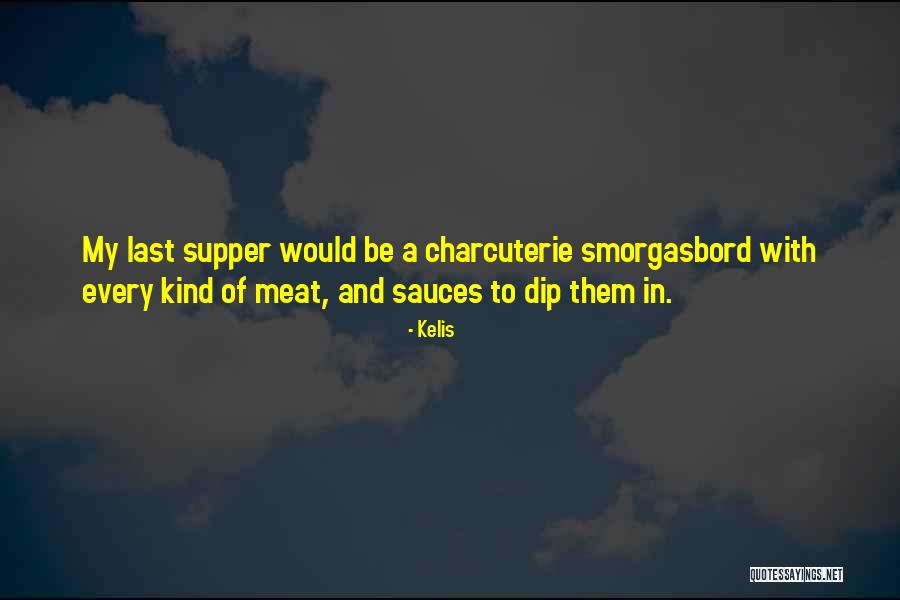 Charcuterie Quotes By Kelis Charcuterie Quotes By Kelis