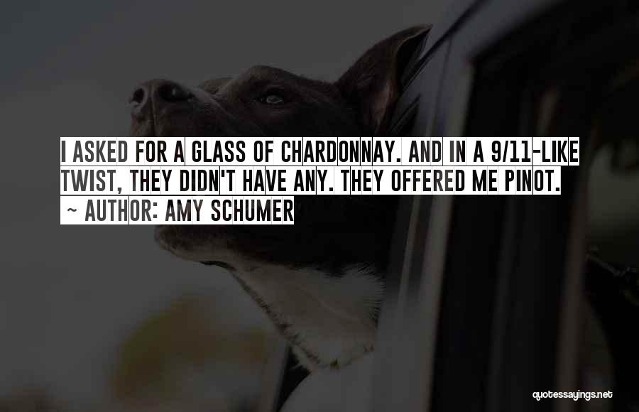 Chardonnay Quotes By Amy Schumer