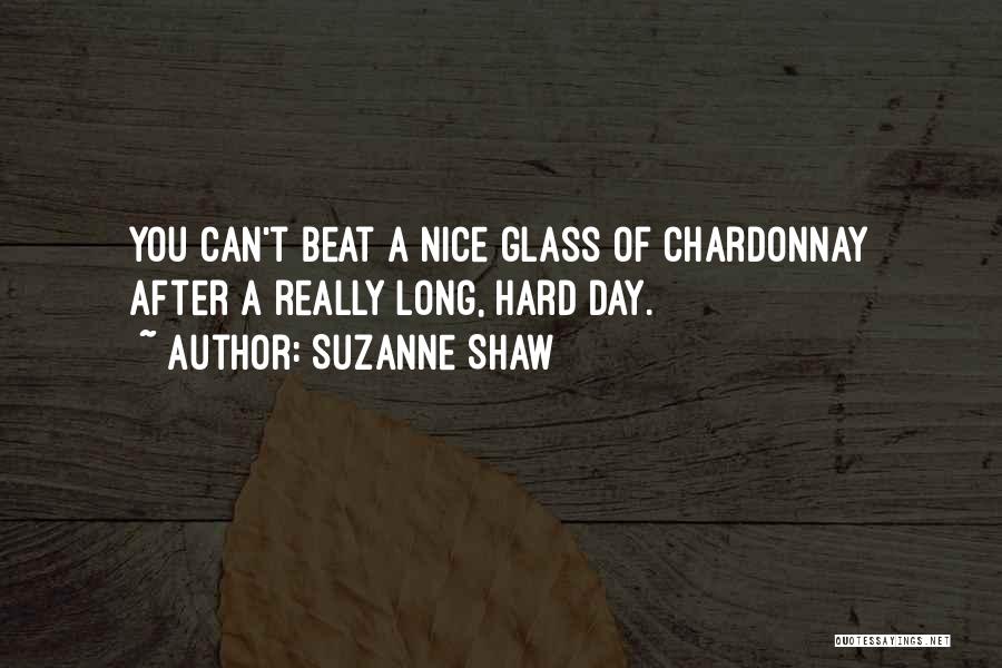 Chardonnay Quotes By Suzanne Shaw