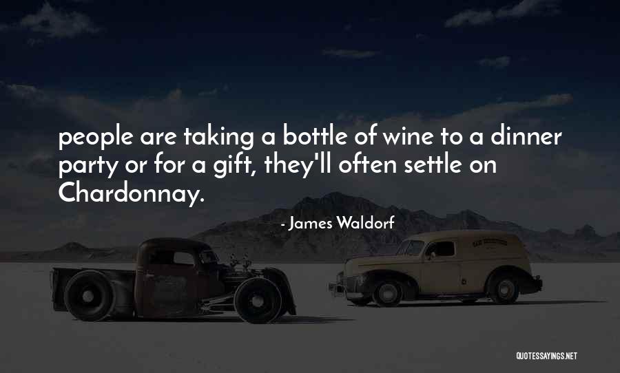 Chardonnay Wine Quotes By James Waldorf