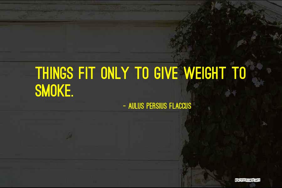 Charessa Wilkinson Quotes By Aulus Persius Flaccus