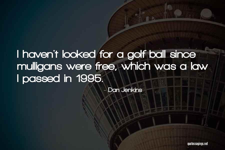 Chareva Vineyards Quotes By Dan Jenkins Chareva Vineyards Quotes By Dan Jenkins