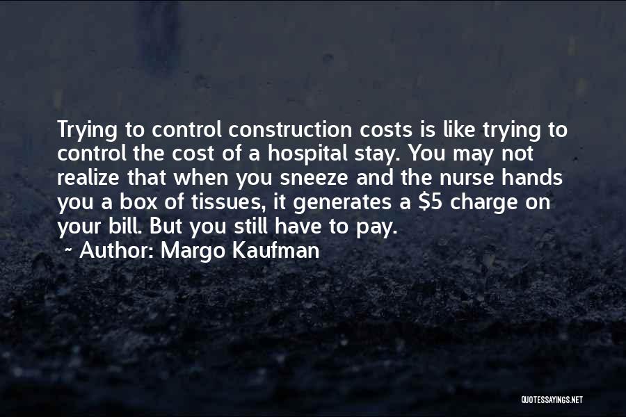 Charge Nurse Quotes By Margo Kaufman