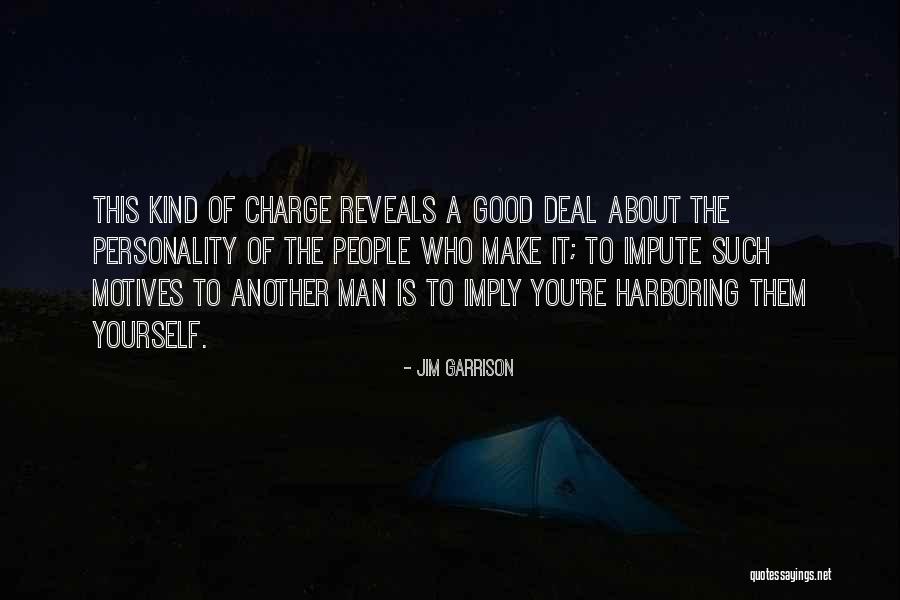 Charge Yourself Quotes By Jim Garrison Charge Yourself Quotes By Jim Garrison