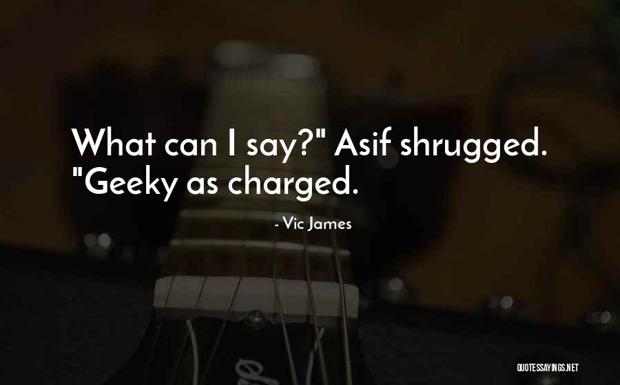 Charged Quotes By Vic James Charged Quotes By Vic James