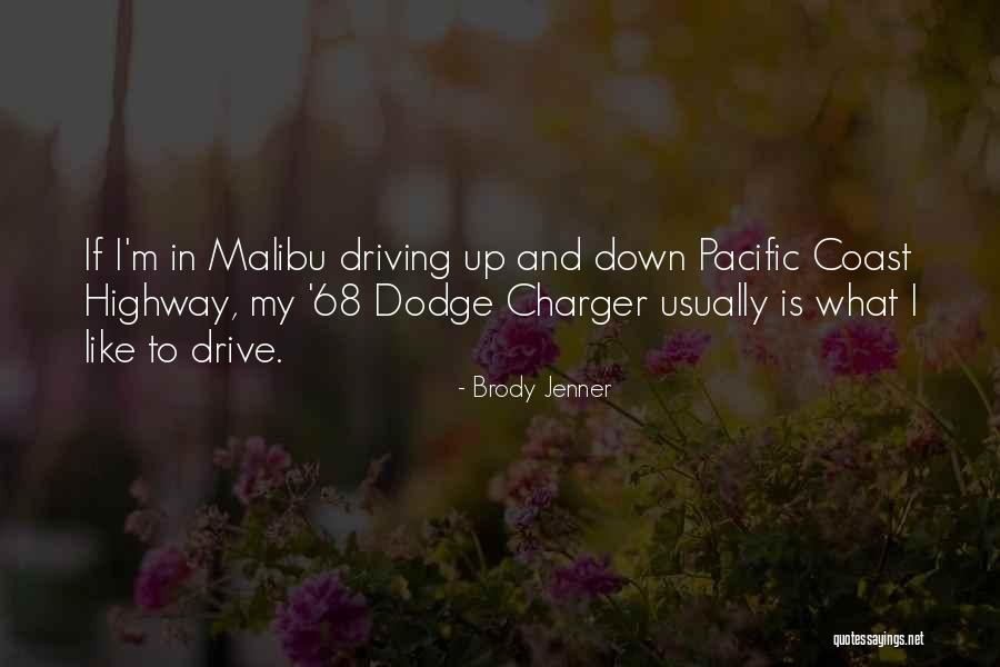 Charger Quotes By Brody Jenner