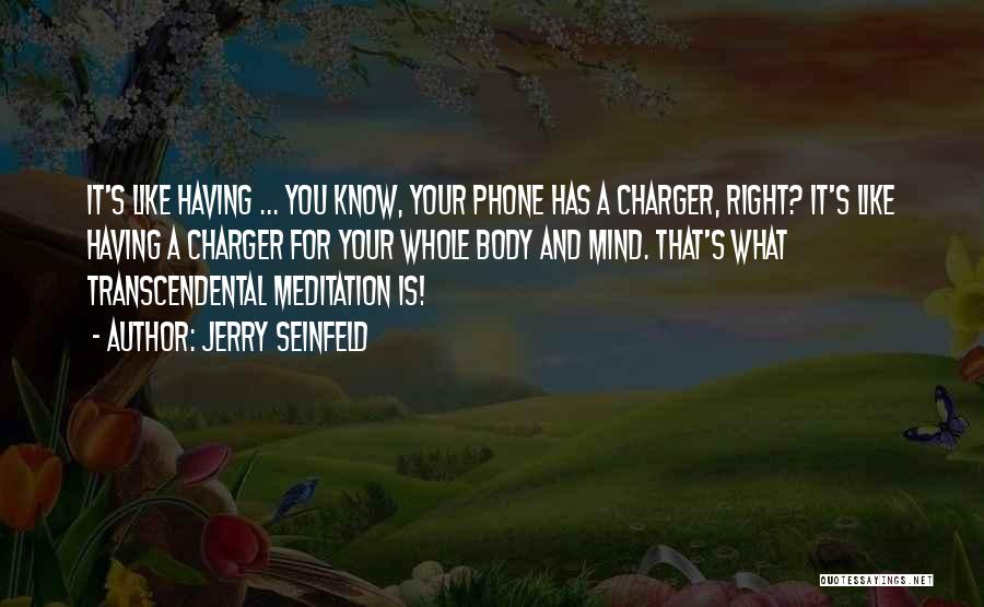 Charger Quotes By Jerry Seinfeld