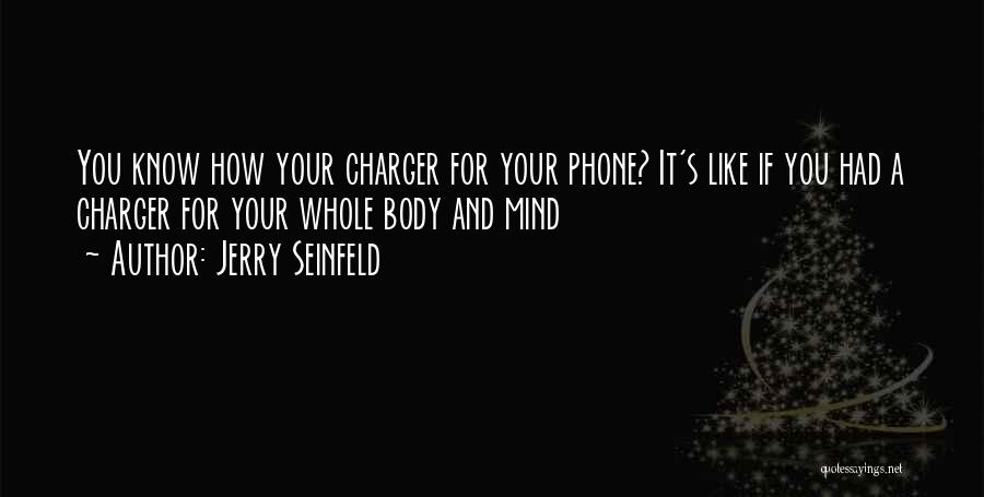 Charger Quotes By Jerry Seinfeld