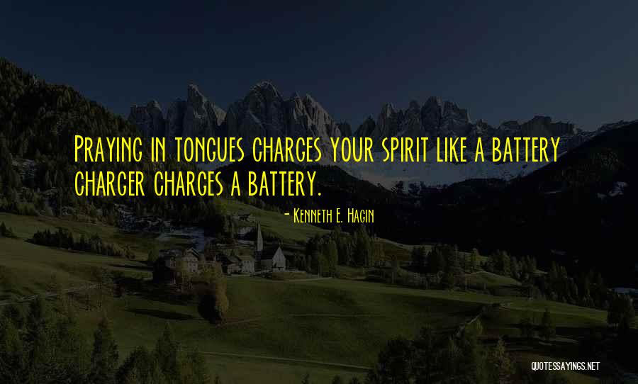 Charger Quotes By Kenneth E. Hagin