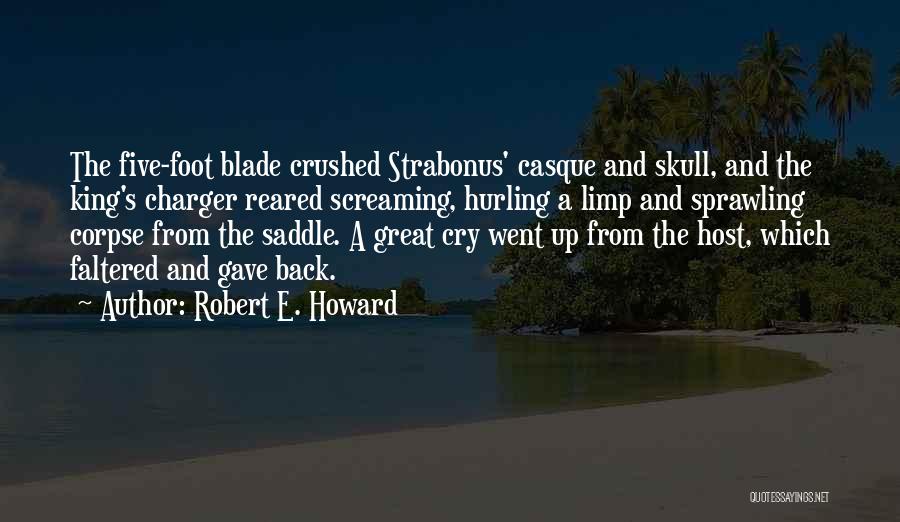 Charger Quotes By Robert E. Howard