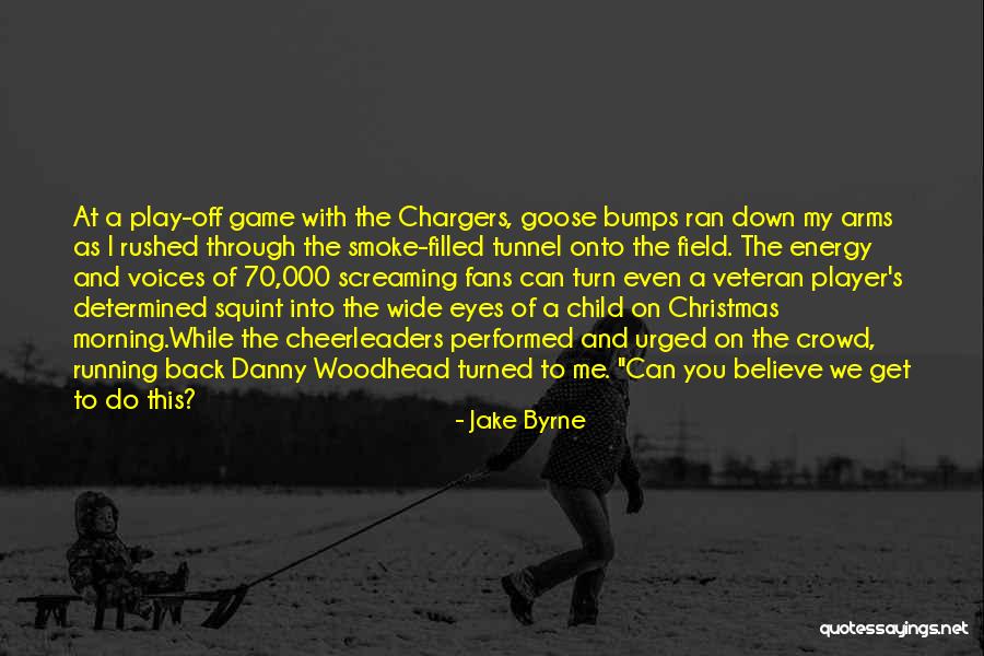 Chargers Quotes By Jake Byrne