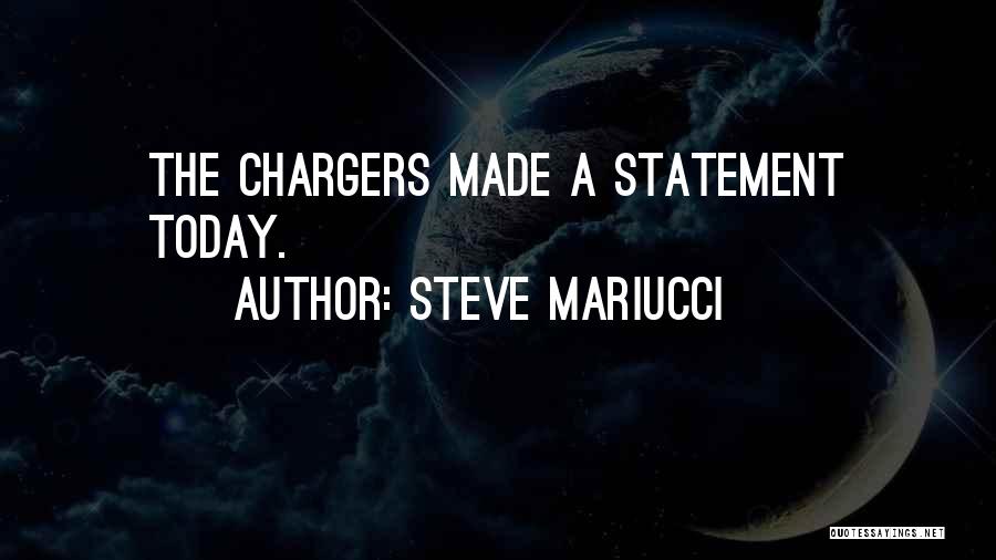 Chargers Quotes By Steve Mariucci
