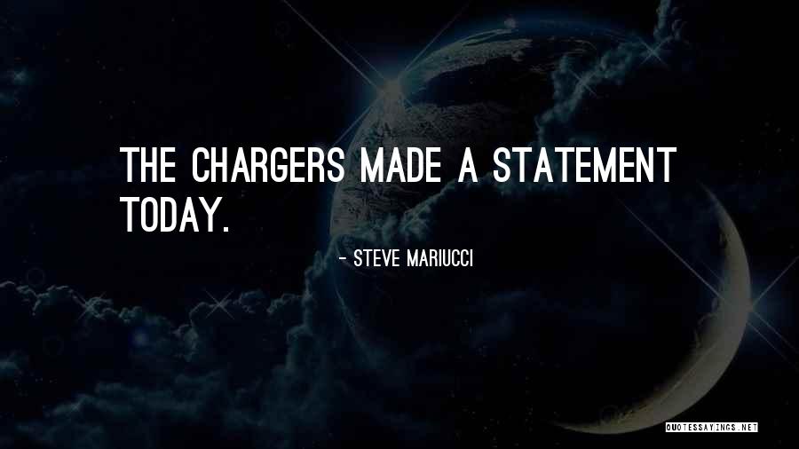 Chargers Quotes By Steve Mariucci