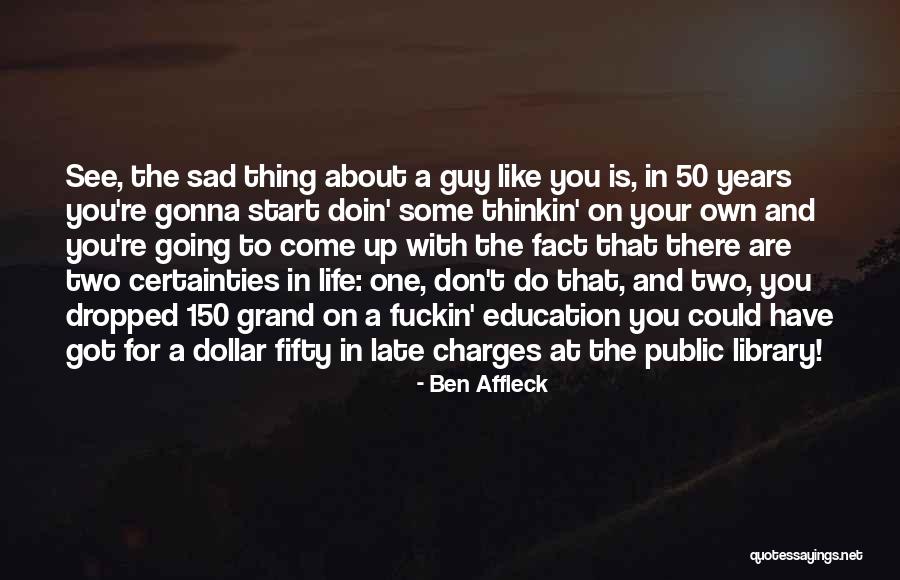 Charges Dropped Quotes By Ben Affleck Charges Dropped Quotes By Ben Affleck