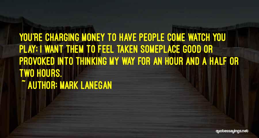 Charging Quotes By Mark Lanegan