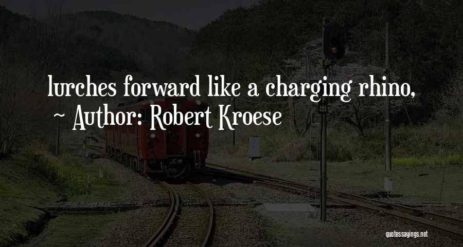 Charging Quotes By Robert Kroese