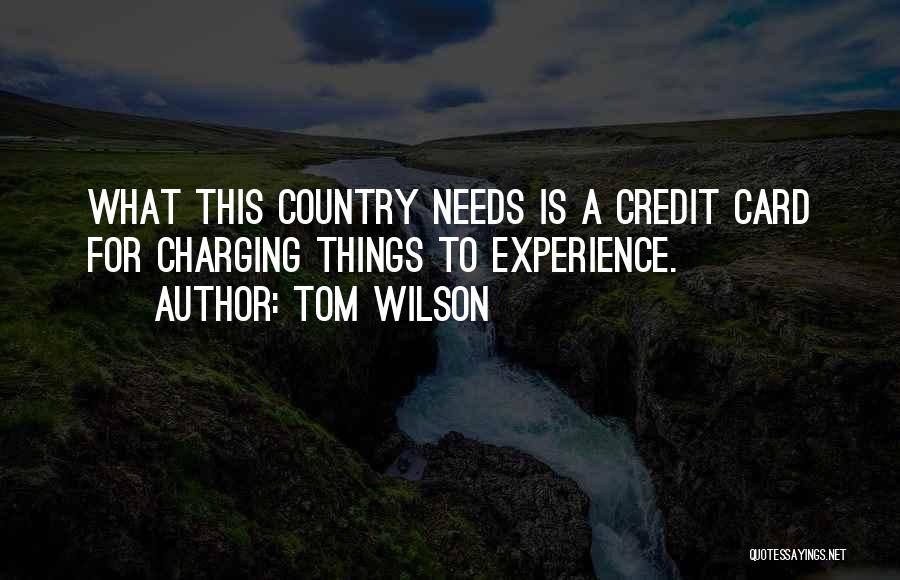 Charging Quotes By Tom Wilson