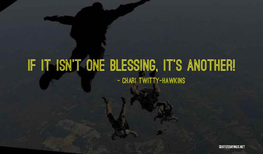 Chari Twitty-Hawkins Quotes 1892274 Chari Twitty-Hawkins Quotes 1892274
