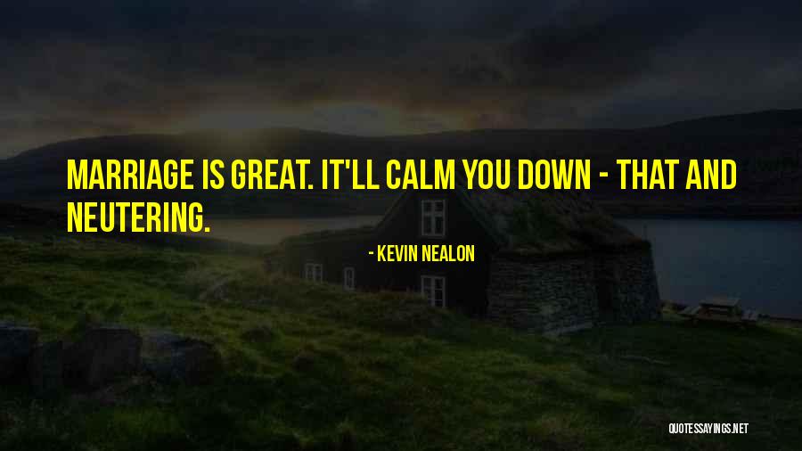 Charihane Actrice Quotes By Kevin Nealon Charihane Actrice Quotes By Kevin Nealon