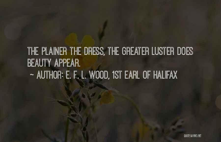 Charioteer Quotes By E. F. L. Wood, 1st Earl Of Halifax