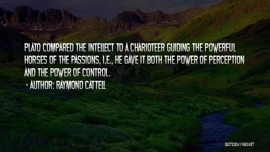 Charioteer Quotes By Raymond Cattell