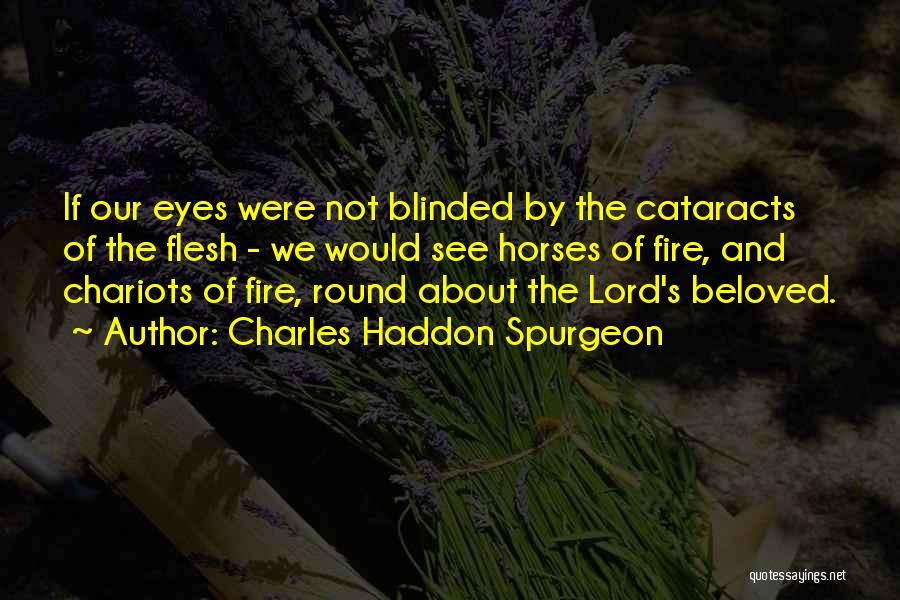 Chariots Quotes By Charles Haddon Spurgeon