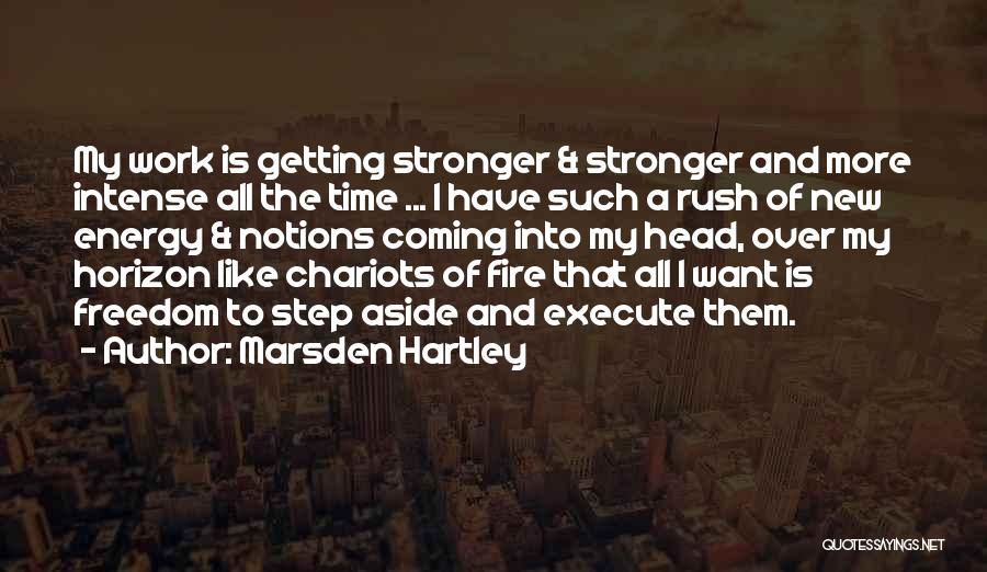 Chariots Quotes By Marsden Hartley