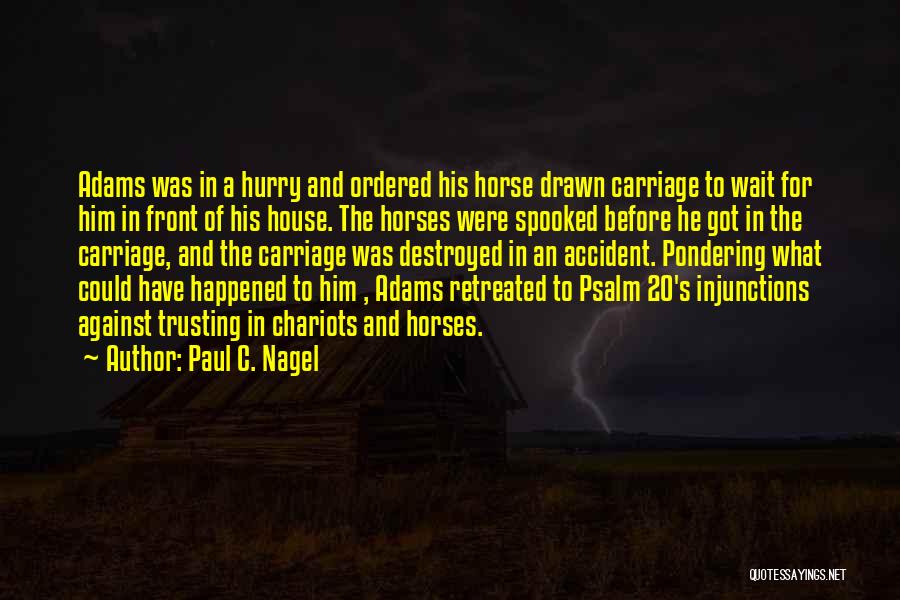 Chariots Quotes By Paul C. Nagel