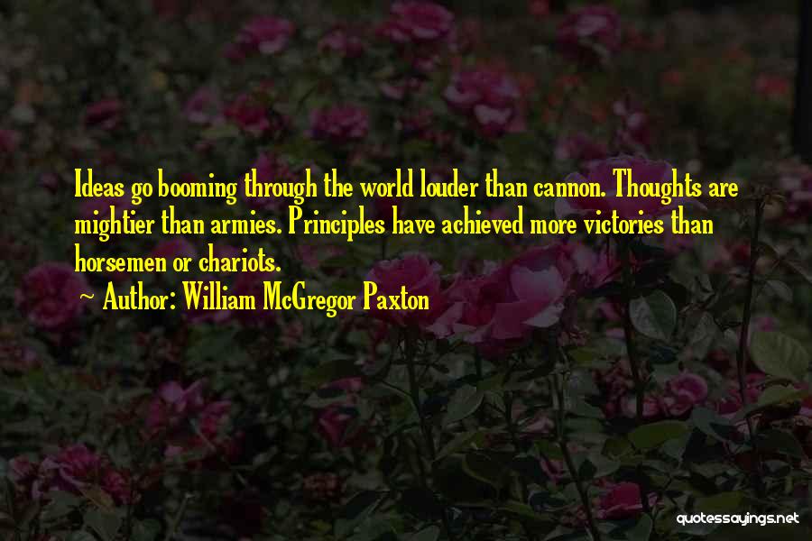 Chariots Quotes By William McGregor Paxton
