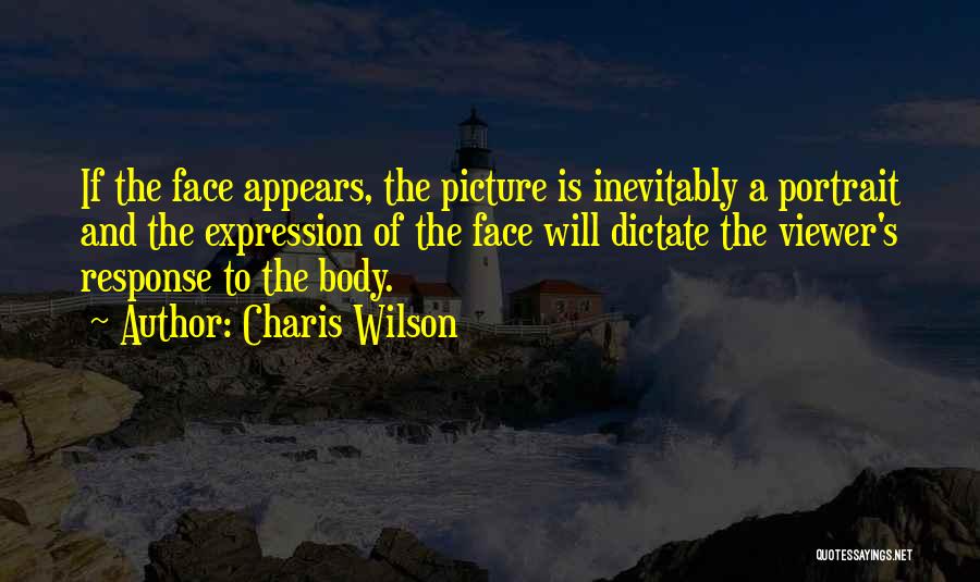 Charis Wilson Quotes 1611919