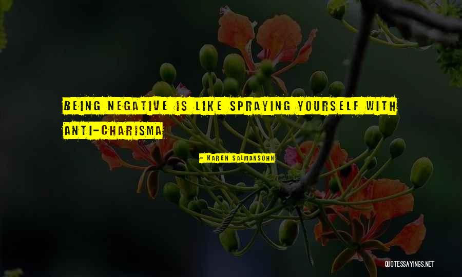 Charisma Best Quotes By Karen Salmansohn Charisma Best Quotes By Karen Salmansohn