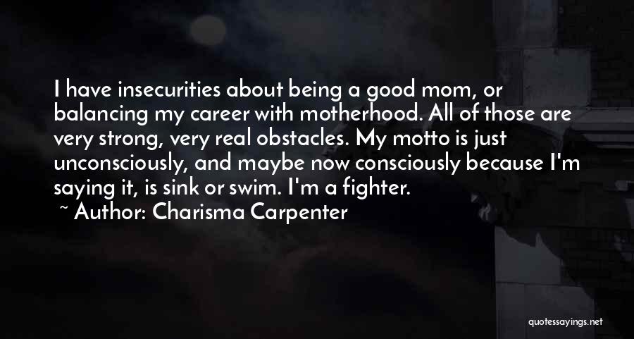 Charisma Carpenter Quotes 325368