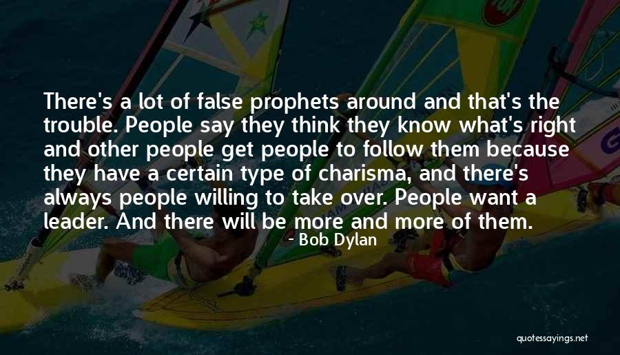 Charisma Leader Quotes By Bob Dylan Charisma Leader Quotes By Bob Dylan