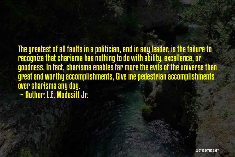 Charisma Leader Quotes By L.E. Modesitt Jr.