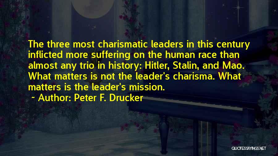 Charisma Leader Quotes By Peter F. Drucker