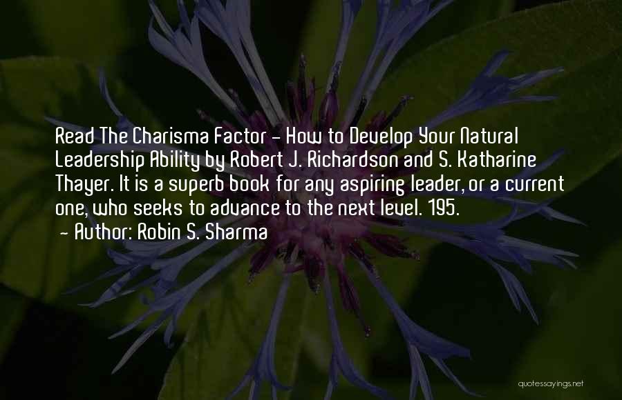 Charisma Leader Quotes By Robin S. Sharma