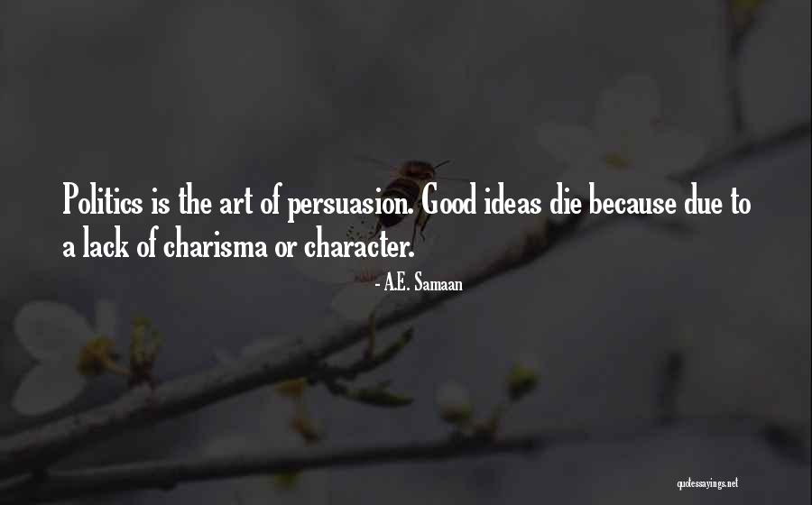 Charisma Quotes By A.E. Samaan Charisma Quotes By A.E. Samaan