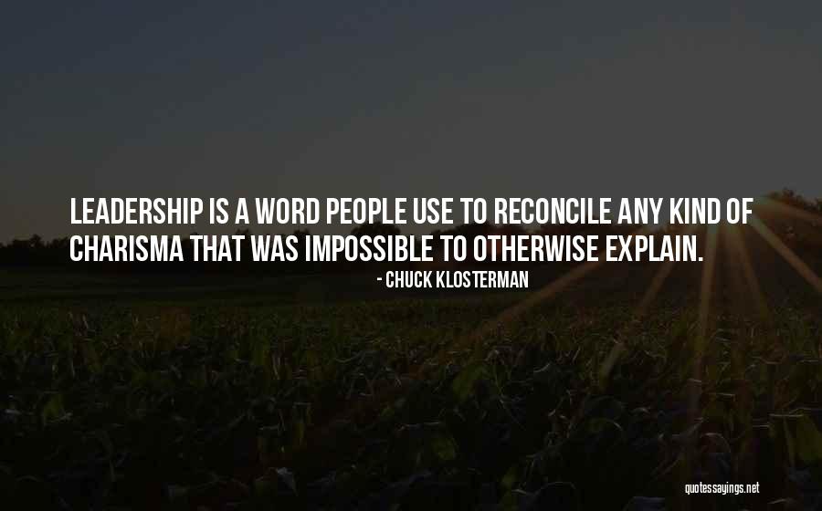 Charisma Quotes By Chuck Klosterman Charisma Quotes By Chuck Klosterman