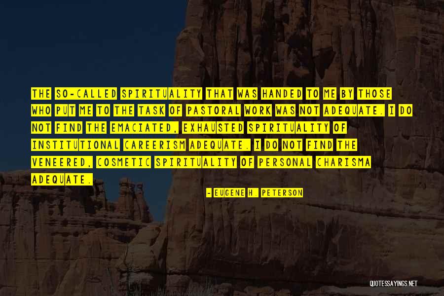 Charisma Quotes By Eugene H. Peterson Charisma Quotes By Eugene H. Peterson