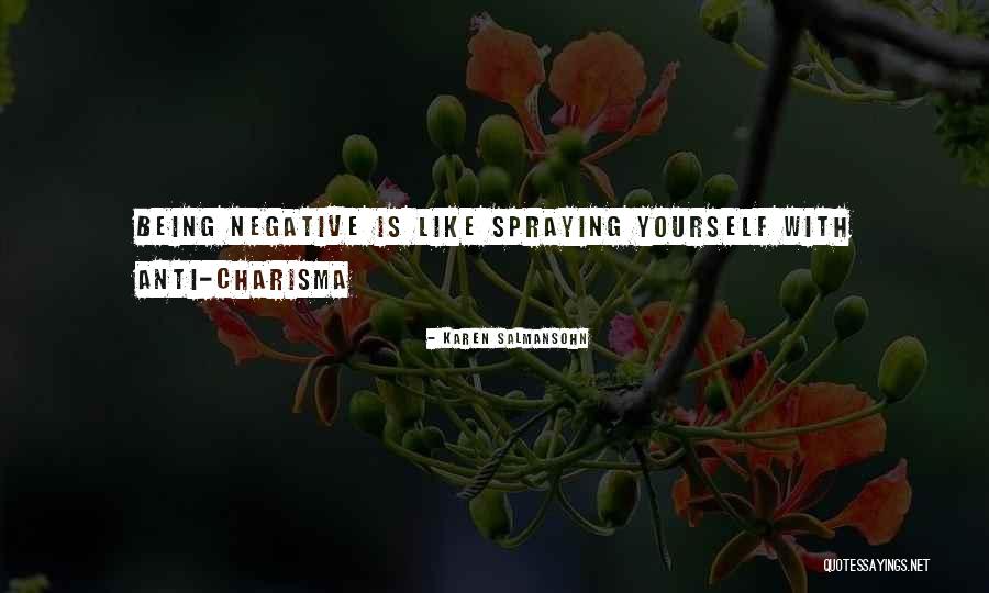 Charisma Quotes By Karen Salmansohn Charisma Quotes By Karen Salmansohn