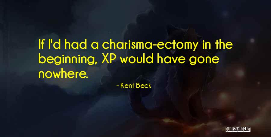 Charisma Quotes By Kent Beck Charisma Quotes By Kent Beck