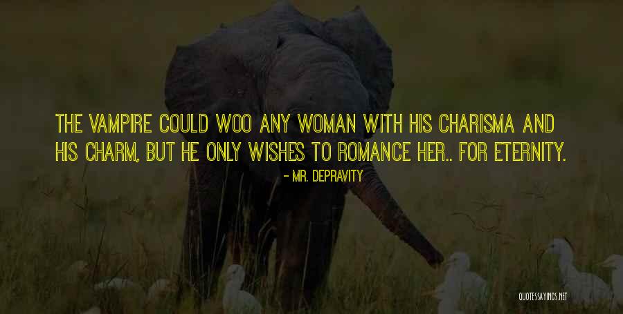 Charisma Quotes By Mr. Depravity Charisma Quotes By Mr. Depravity
