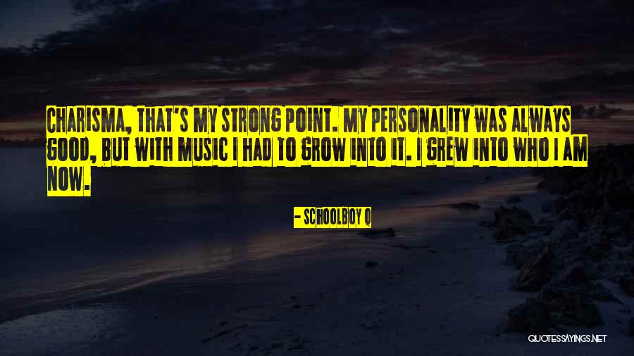 Charisma Quotes By Schoolboy Q Charisma Quotes By Schoolboy Q