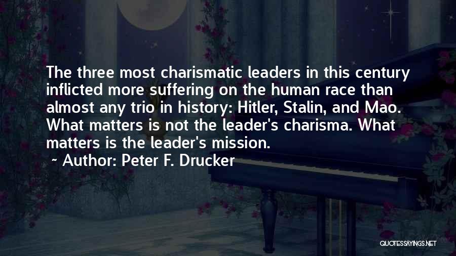 Charismatic Leaders Quotes By Peter F. Drucker