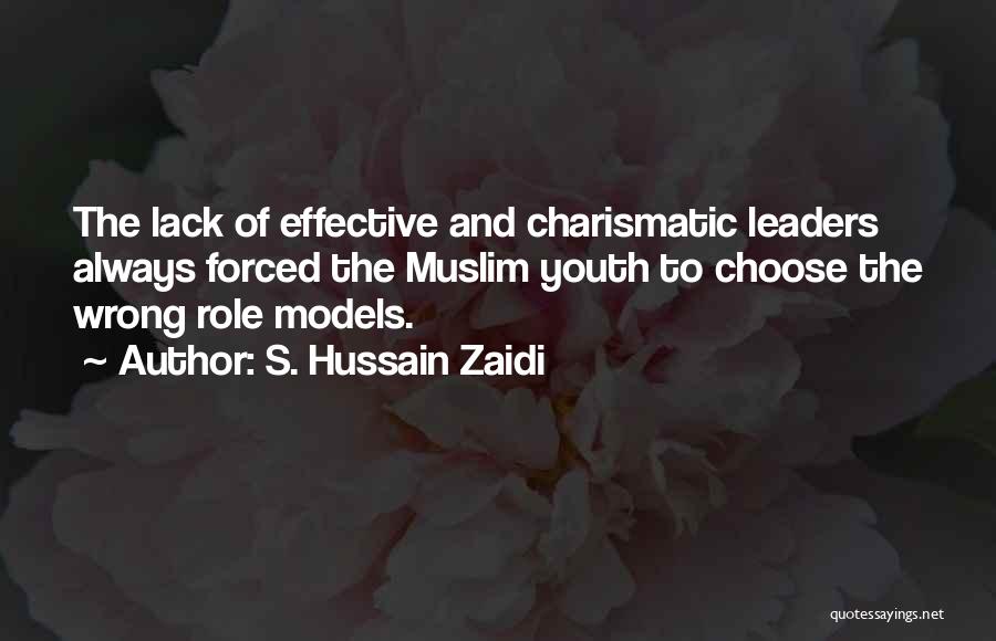 Charismatic Leaders Quotes By S. Hussain Zaidi